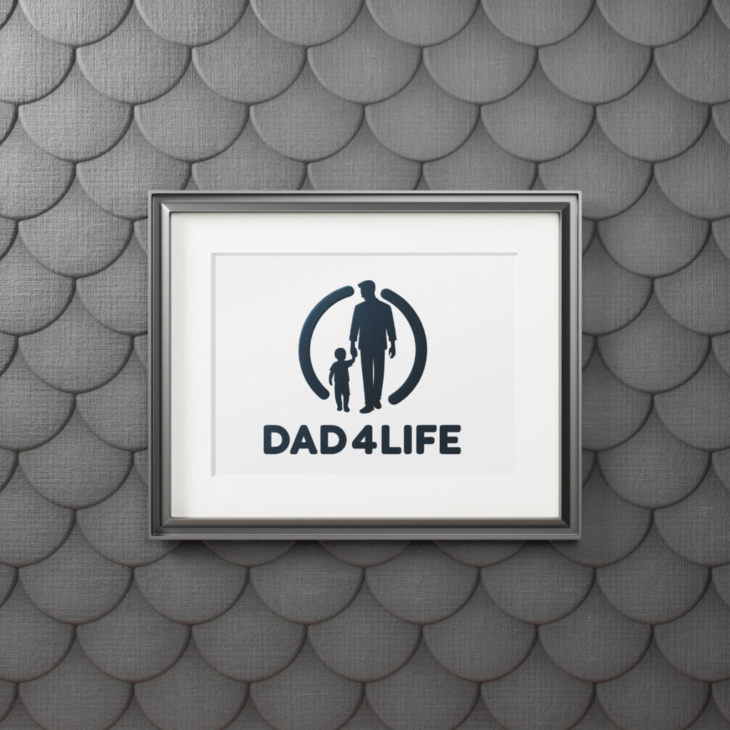 Dad 4 Life Fine Art Print (Passepartout Frame) — Father & Child Wall Art