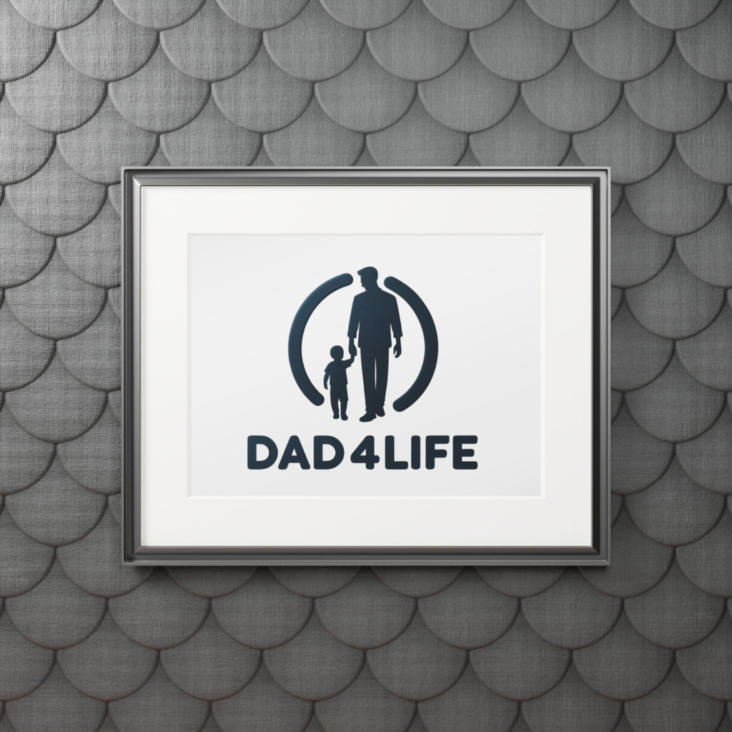 Dad 4 Life Fine Art Print (Passepartout Frame) — Father & Child Wall Art