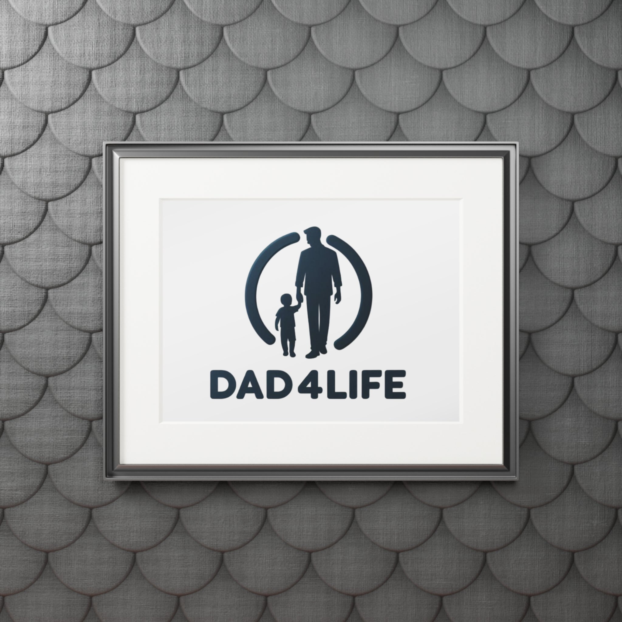 Dad 4 Life Fine Art Print (Passepartout Frame) — Father & Child Wall Art