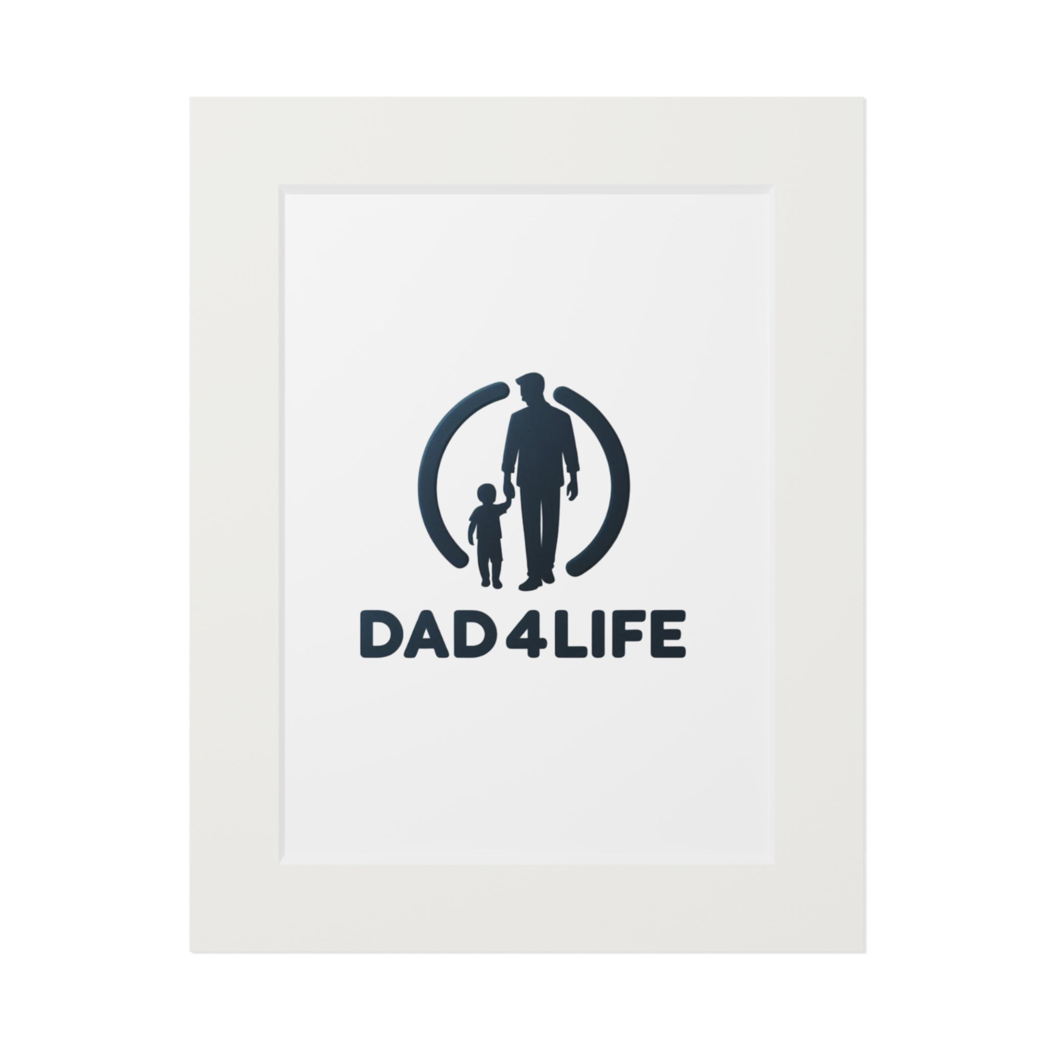 Dad 4 Life Fine Art Print (Passepartout Frame) — Father & Child Wall Art