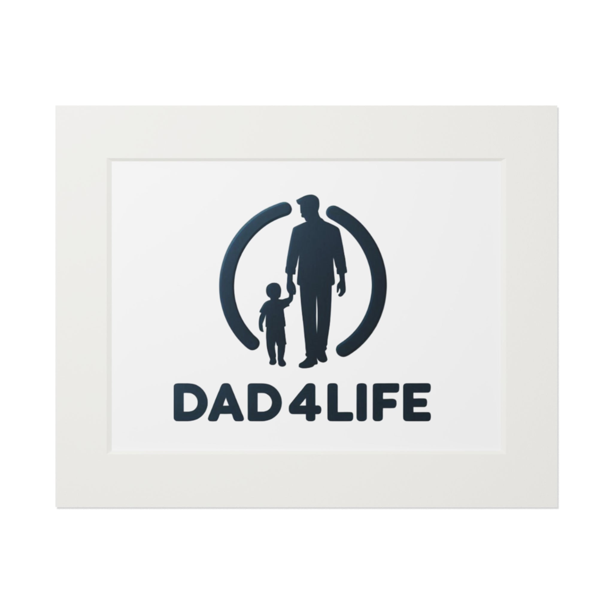 Dad 4 Life Fine Art Print (Passepartout Frame) — Father & Child Wall Art