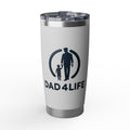 Dad 4 Life 20oz Tumbler — Stainless Travel Cup for Fathers